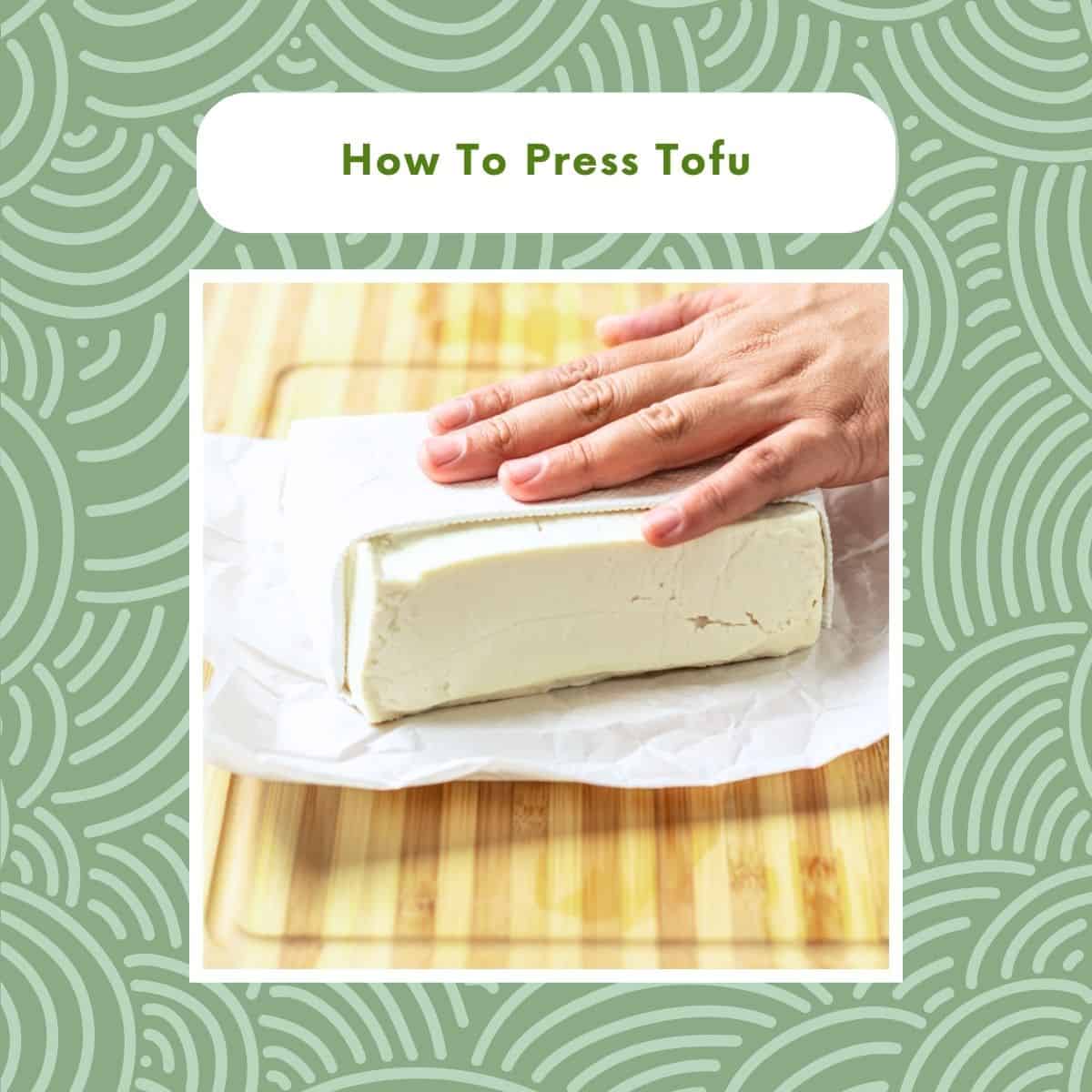 How To Press Tofu (Without Fancy Equipment)