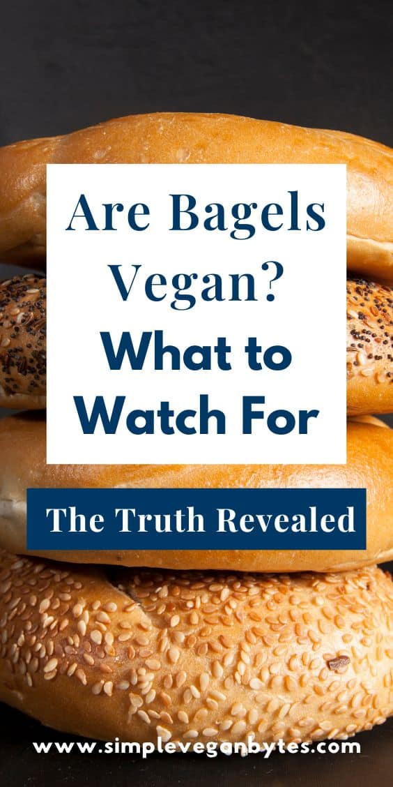 Stack of bagels with various toppings, overlaid with text reading "Are Bagels Vegan? What to Watch For The Truth Revealed"