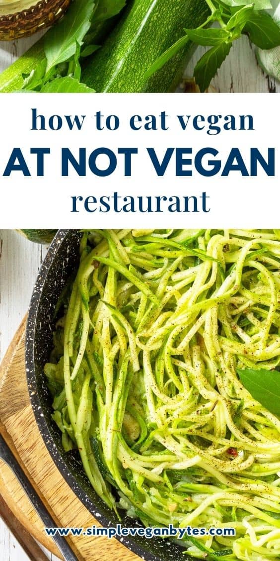 Pan with vegan pasta in green sauce, with green vegetables placed next to it, with text 'How to Eat Vegan at Non-Vegan Restaurants'