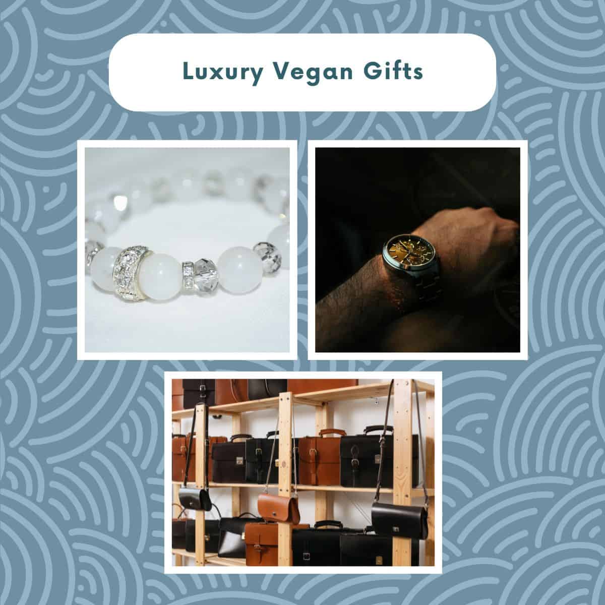Collage of luxury vegan gifts including jewelry, a minimalist watch, and stylish vegan leather bags